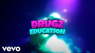 Kidd Keo - Drugz Education - (Official Video)