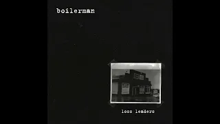 Boilerman - Loss Leaders