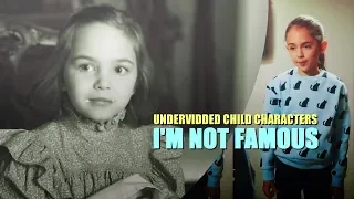 Undervidded Child Characters | I'm Not Famous