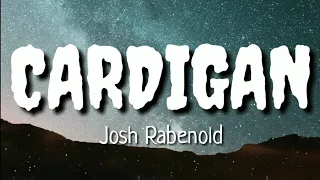 Cardigan - Taylor Swift  | Josh Rabenold Cover_Boy Version (Lyrics)