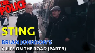 STING - BRIAN JOHNSON'S A LIFE ON THE ROAD (PART 3)