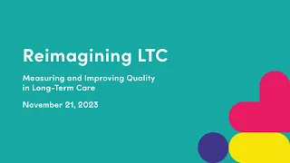 Measuring and Improving Quality in Long-Term Care | Reimagining Long-Term Care