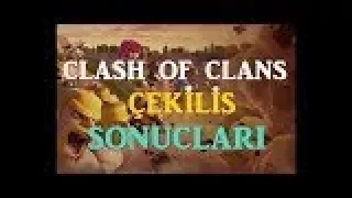 CLASH OF CLANS HESAP ÇEKİLİŞ SONUCU