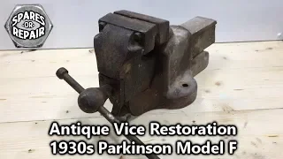 Antique Vise Restoration - Rusty seized 1930s Parkinson Model F Vise