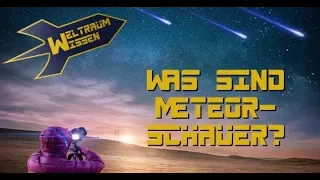 Was sind Meteorschauer? - Weltraum-Wissen von Astro-Comics TV