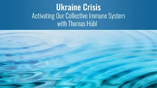 The Ukraine Crisis: Activating Our Collective Immune System