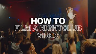 HOW TO FILM A NIGHTCLUB VIDEO - ft Mefjus (BTS)