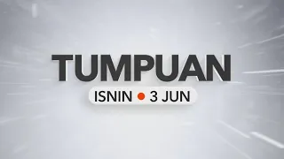 Tumpuan Isnin – 03 Jun 2024