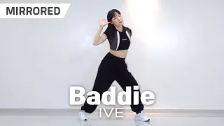 [MIRRORED] IVE (아이브) - Baddie (배디) / 거울모드 안무연습 춤배우기 / DANCE COVER PRACTICE