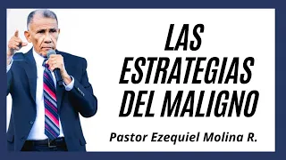 Las estrategias del maligno  | Prédicas en audio | Ezequiel Molina Rosario