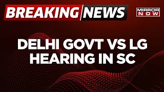 Breaking News | Delhi Govt Vs LG Hearing In The Supreme Court | Center Slams Kejriwal Govt| Top News