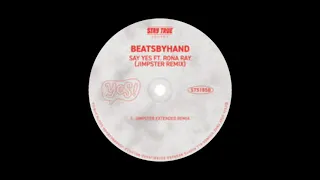 Beatsbyhand, Rona Ray  - Say Yes (Jimpster Remix)