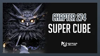 Super Cube - Chapter 274 | ENGLISH ManhuaJelloo