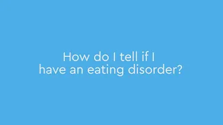 How do I tell if I have an eating disorder?