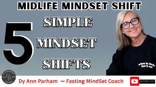 5 Simple Mindset Shifts To Create Your Most Authentic Life For Midlife Women