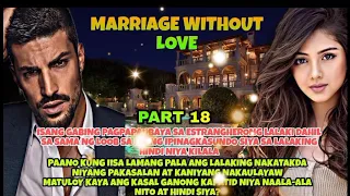 Part 18.Marriage Without Love|Pts.Story