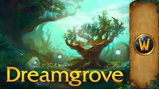 The Dreamgrove - Music & Ambience - World of Warcraft