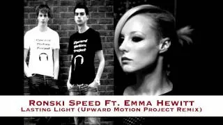 Ronski Speed Ft. Emma Hewitt - Lasting Light (Upward Motion Project Remix)