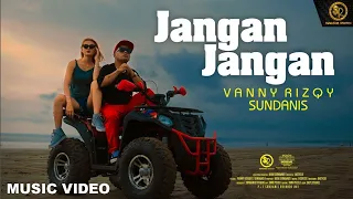 JANGAN JANGAN - VANNY RIZQY X SUNDANIS