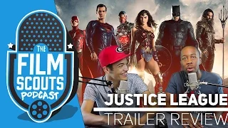 The Film Scouts Podcast - JUSTICE LEAGUE Trailer Review