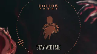 Hollow Front - Stay With Me