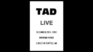 TAD (live concert) - December 29th, 1991, The Oz, Seattle, WA (audio only)