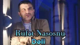 Rufet Nasosnu - Deli 2023 Official Klip