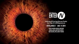 ENTER.AV Ibiza - Week 7 (August 14 2014)