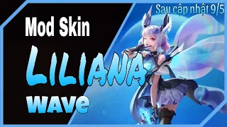 Mod Skin LiLiana Wave Mới Nhất Sau Cập Nhật 9/5 || Mod By Rùa mod