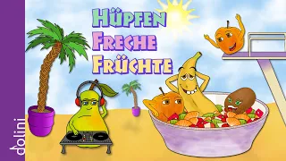 Hüpfen freche Früchte | Kinderlied von Dolini | Kinderlieder zum Mitsingen