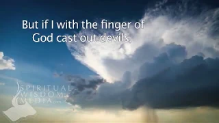 Luke 11:20 - But if I with the finger of God cast out devils, no doubt the kingdom - Bible Verses