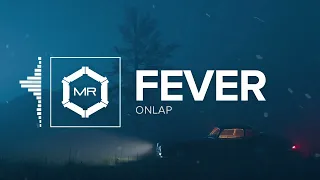 ONLAP - Fever [HD]