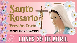 Santo Rosario Corto de hoy LUNES 29 DE ABRIL DEL 2024 👏  Misterios Gozosos 👏