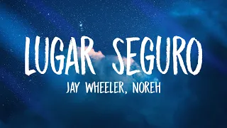 Jay Wheeler, Noreh - Lugar Seguro (Letra/Lyrics)