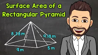 Surface Area of a Rectangular Pyramid | Math with Mr. J