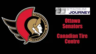 🏒 Stadium Journey - Ottawa Senators - Canadian Tire Centre