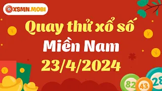 Quay thử XSMN hôm nay 23/4/2024 🎡 Dự đoán quay thử xổ số Miền Nam thứ ba 🎡 Quay thử KQXSMN thần tài