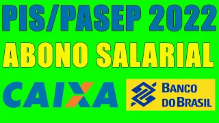 PAGAMENTO ABONO SALARIAL na Caixa Econômica Federal e no Banco do Brasil, PIS/PASEP 2022