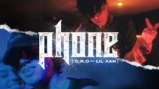 C.R.O Ft. Lil Xan - PHONE (Adelanto Oficial)