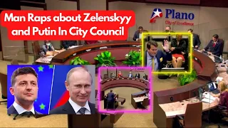 Man Raps About Zelenskyy and Putin In Texas City Council Meeting