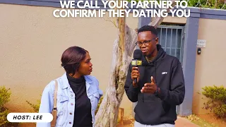 EP71: WE CALL YOUR PARTNER TO CONFIRM IF THEY DATING YOU
