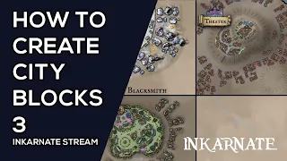 How to Create City Blocks 3 | Inkarnate Stream