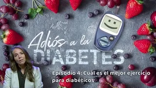 Cuál es el mejor ejercicio para diabéticos - Adiós a la diabetes, episodio 4