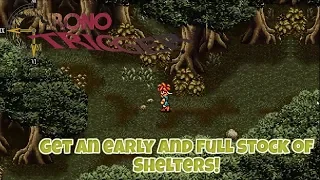 Chrono Trigger Tips and Tricks - Early Game Unlimited Shelters