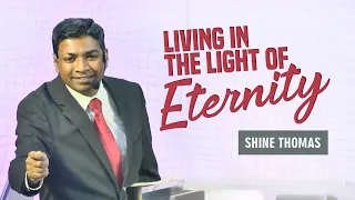 LIVING IN LIGHT OF ETERNITY | Luke 10:30 37 | Shine P. Thomas | City Harvest AG Church