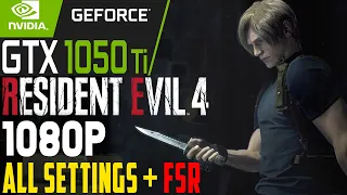 Resident Evil 4 Remake 2023 | GTX 1050 Ti | Chainsaw Demo | All Settings + FSR 2.0