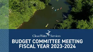 Clean Water Services' Budget Committee Meeting for Fiscal Year 2023-24, afternoon session (Part 2)