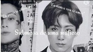 "Submissa de um mafioso"(Imagine Jungkook)Ep:09