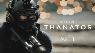 Operation: THANATOS Part 1