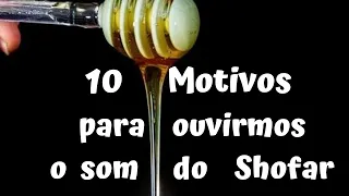 10 MOTIVOS PARA VOCE OUVIR O SOM DO SHOFAR